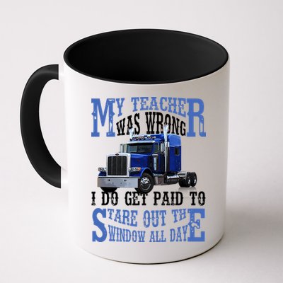 My Teacher Was Wrong Trucker Funny Mug