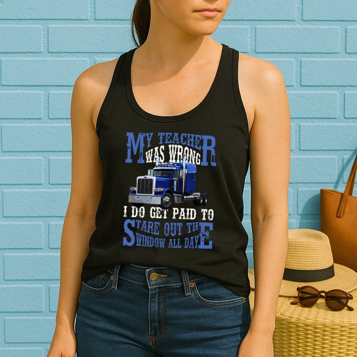 My Teacher Was Wrong Trucker Funny Womens Tank Top