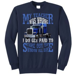 My Teacher Was Wrong Trucker Funny Tall Sweatshirt