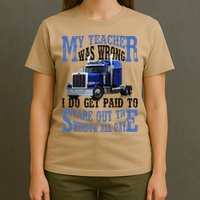 My Teacher Was Wrong Trucker Funny T-Shirt