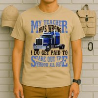 My Teacher Was Wrong Trucker Funny T-Shirt