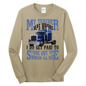 My Teacher Was Wrong Trucker Funny Tall Long Sleeve T-Shirt