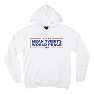 Mean Tweets World Peace 2024 Hoodie