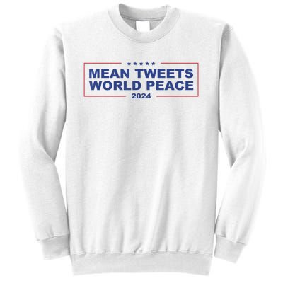 Mean Tweets World Peace 2024 Sweatshirt