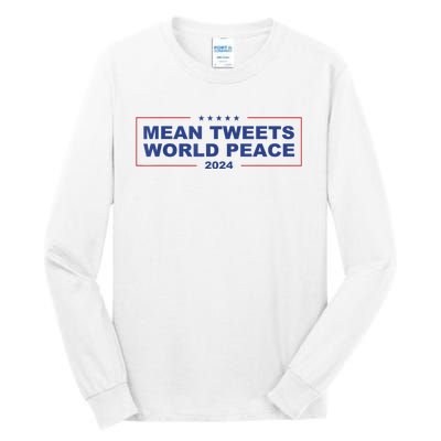 Mean Tweets World Peace 2024 Tall Long Sleeve T-Shirt