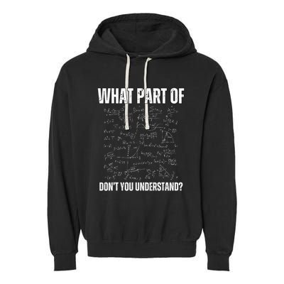 Math Teacher What Part Of DonT You Understand Garment-Dyed Fleece Hoodie