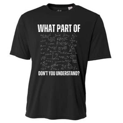 Math Teacher What Part Of DonT You Understand Cooling Performance Crew T-Shirt