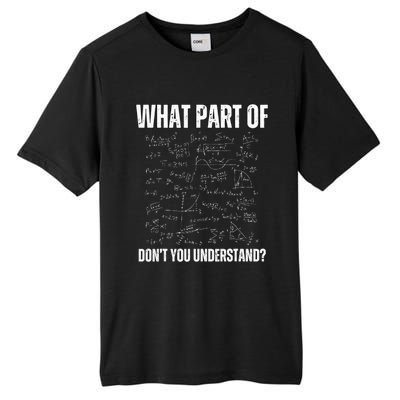 Math Teacher What Part Of DonT You Understand Tall Fusion ChromaSoft Performance T-Shirt