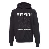 Math Teacher What Part Of DonT You Understand Premium Hoodie