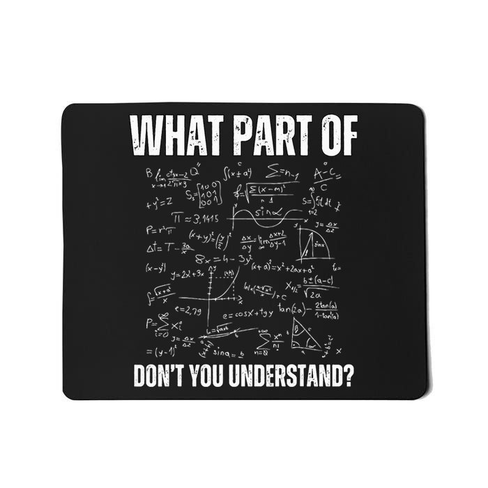 Math Teacher What Part Of DonT You Understand Mousepad