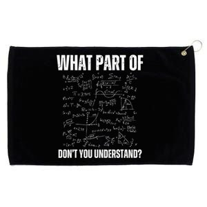 Math Teacher What Part Of DonT You Understand Grommeted Golf Towel