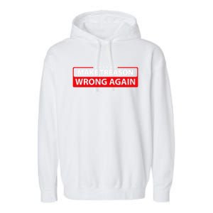 Make Treason Wrong Again Garment-Dyed Fleece Hoodie