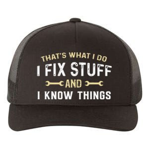 Mechanic Thats What I Do I Fix Stuff And I Know Things Yupoong Adult 5-Panel Trucker Hat