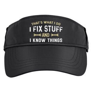 Mechanic Thats What I Do I Fix Stuff And I Know Things Adult Drive Performance Visor