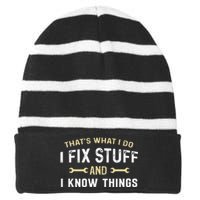 Mechanic Thats What I Do I Fix Stuff And I Know Things Striped Beanie with Solid Band