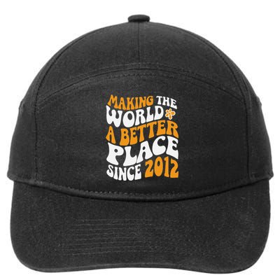 Making The World Better Since 2012 Birthday 7-Panel Snapback Hat