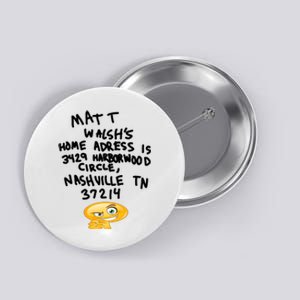 Mat T Walshs Home Adress Is 3429 Harborwood Circle Nashville TN 37214 Shirt Button