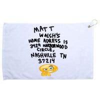 Mat T Walshs Home Adress Is 3429 Harborwood Circle Nashville TN 37214 Shirt Grommeted Golf Towel