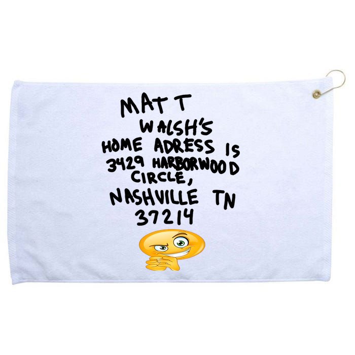 Mat T Walshs Home Adress Is 3429 Harborwood Circle Nashville TN 37214 Shirt Grommeted Golf Towel