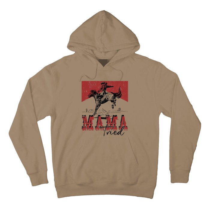 Mama Tried Western Cowgirls Rodeo Mothers Day Hoodie