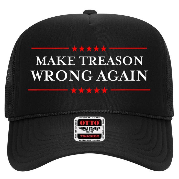 Make Treason Wrong Again Political Resist Lying Anti Trump High Crown Mesh Back Trucker Hat