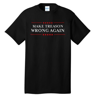 Make Treason Wrong Again Political Resist Lying Anti Trump Tall T-Shirt