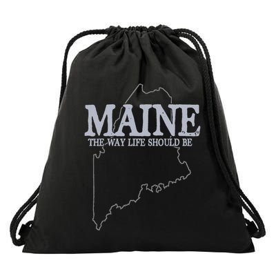 Maine The Way Life Should Be State Pride Drawstring Bag