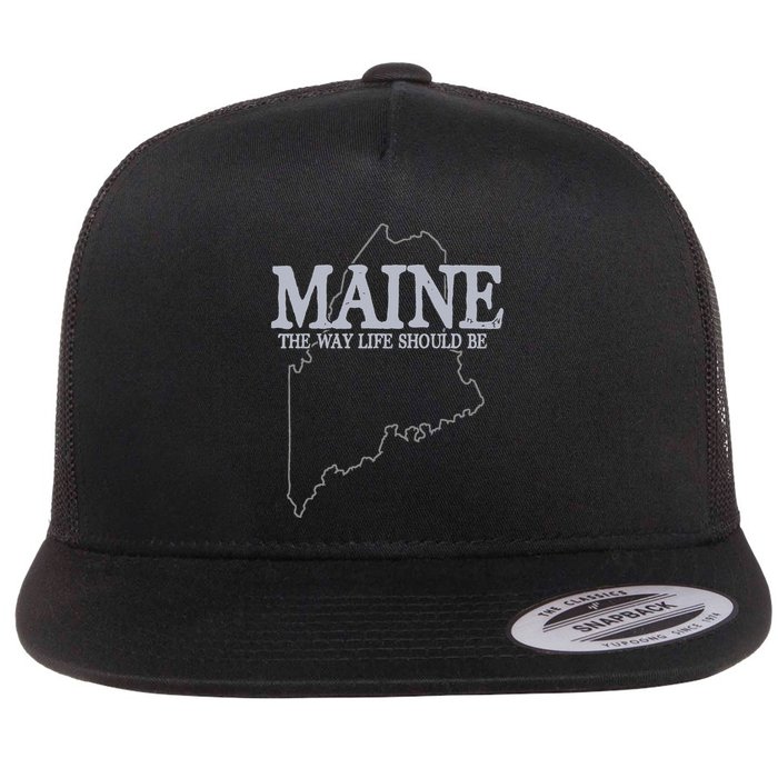 Maine The Way Life Should Be State Pride Flat Bill Trucker Hat