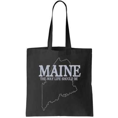 Maine The Way Life Should Be State Pride Bag