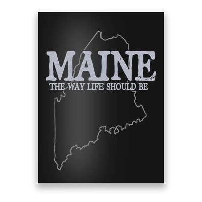 Maine The Way Life Should Be State Pride Poster