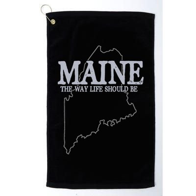 Maine The Way Life Should Be State Pride Golf Towel
