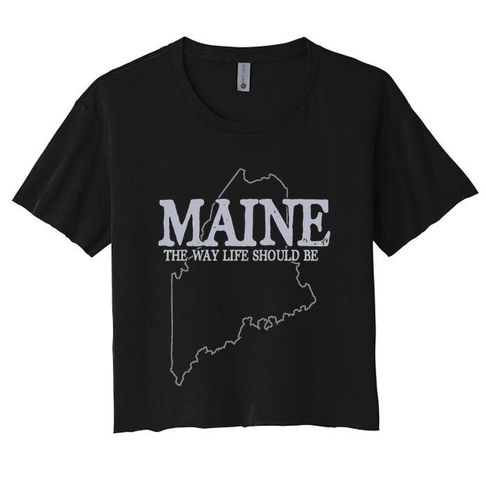 Maine The Way Life Should Be State Pride Women's Crop Top Tee