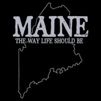 Maine The Way Life Should Be State Pride Womens T-Shirt