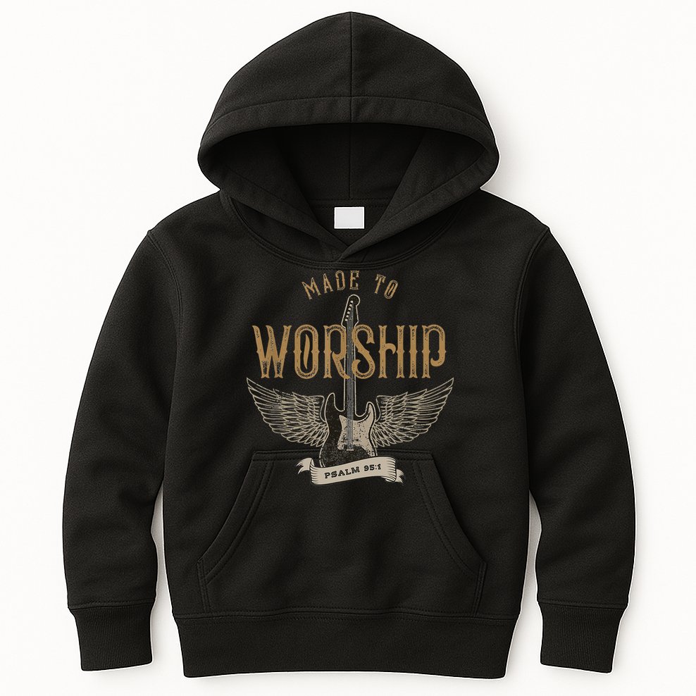 Made To Worship Psalm 95 1 Christian Worship Bible Verse Kids Hoodie