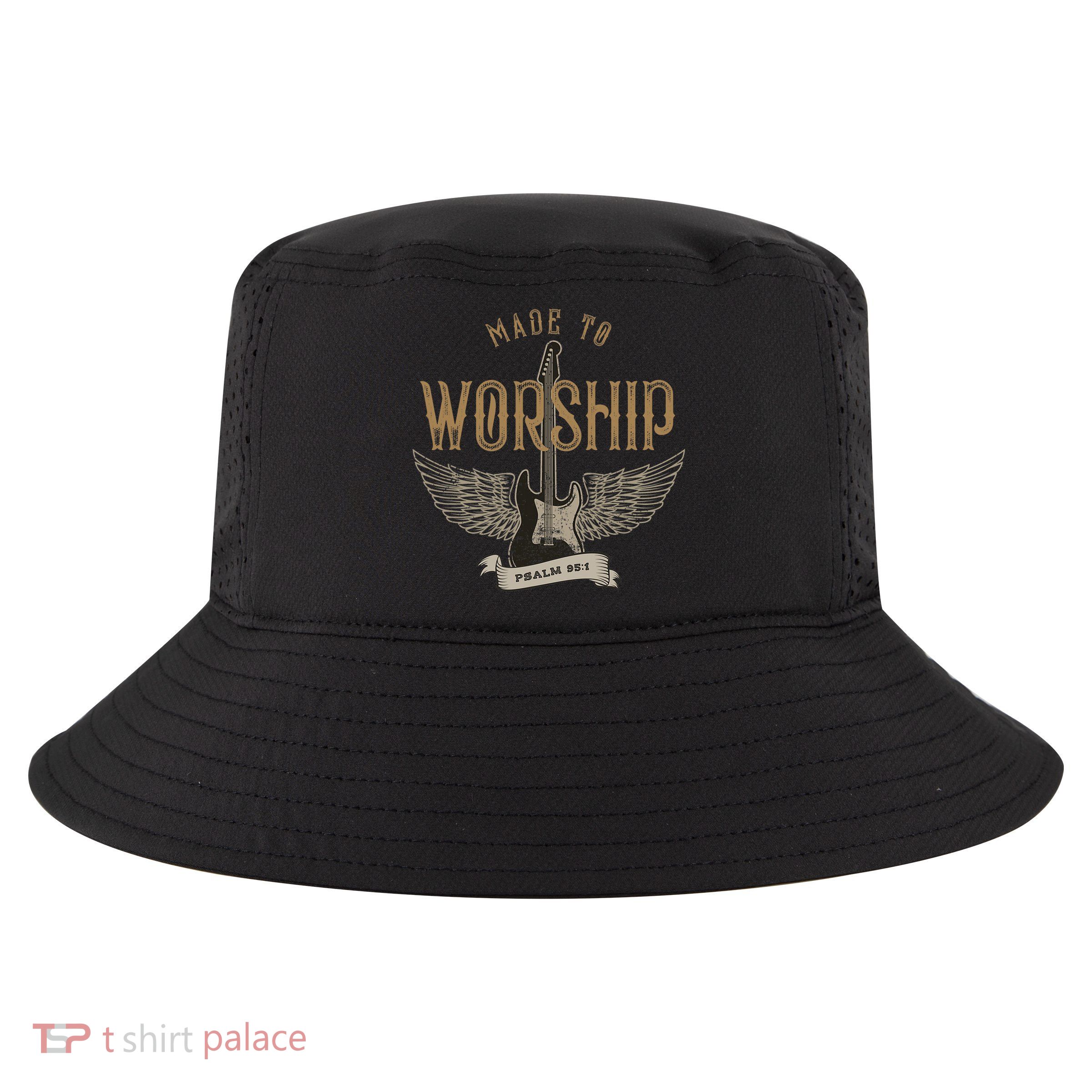 Made To Worship Psalm 95 1 Christian Worship Bible Verse Cool Comfort Performance Bucket Hat