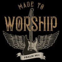 Made To Worship Psalm 95 1 Christian Worship Bible Verse Womens T-Shirt