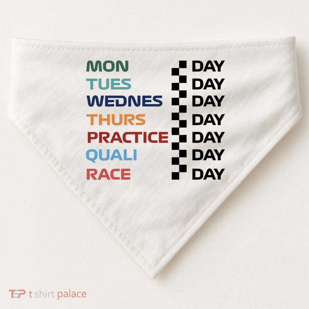 Mon Tues Wednes Thurs Practice Quali Race Day USA-Made Doggie Bandana