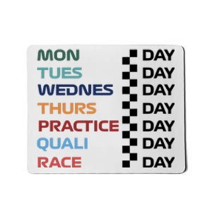 Mon Tues Wednes Thurs Practice Quali Race Day Mousepad