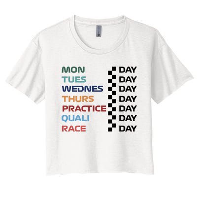 Mon Tues Wednes Thurs Practice Quali Race Day Women's Crop Top Tee