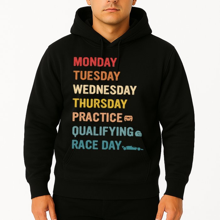Mon Tue Wed Thu Practice Qualifying Race Day Hoodie