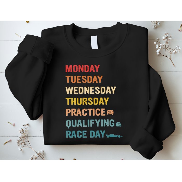 Mon Tue Wed Thu Practice Qualifying Race Day Sweatshirt