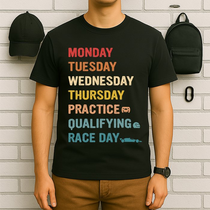 Mon Tue Wed Thu Practice Qualifying Race Day T-Shirt