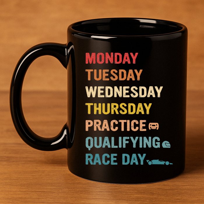 Mon Tue Wed Thu Practice Qualifying Race Day 11oz C Handle Ceramic Mug