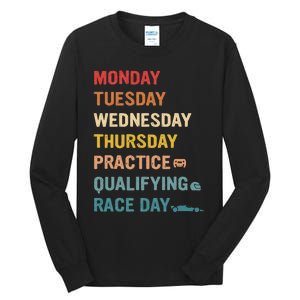 Mon Tue Wed Thu Practice Qualifying Race Day Tall Long Sleeve T-Shirt