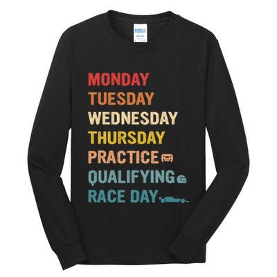 Mon Tue Wed Thu Practice Qualifying Race Day Tall Long Sleeve T-Shirt
