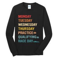 Mon Tue Wed Thu Practice Qualifying Race Day Tall Long Sleeve T-Shirt