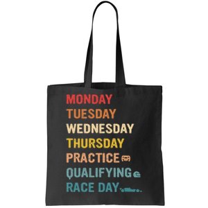 Mon Tue Wed Thu Practice Qualifying Race Day Tote Bag