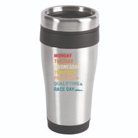 Mon Tue Wed Thu Practice Qualifying Race Day 16oz Travel Tumbler