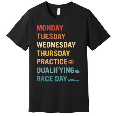 Mon Tue Wed Thu Practice Qualifying Race Day Premium T-Shirt