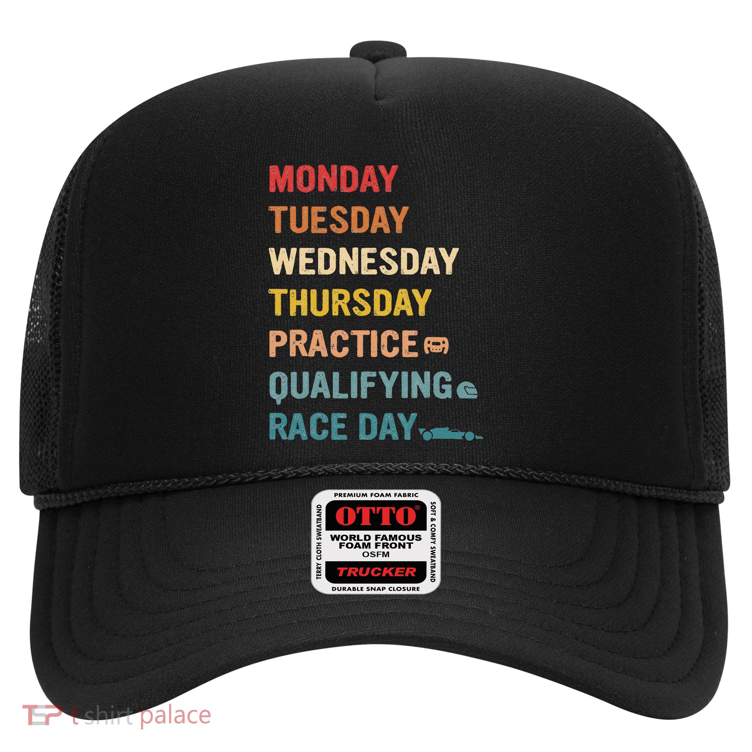 Mon Tue Wed Thu Practice Qualifying Race Day Trucker Hat